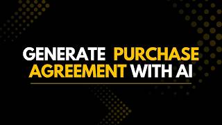 How to generate a Purchase Agreement using AI