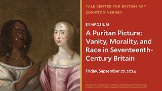 A Puritan Picture: Vanity, Morality, and Race in Seventeenth-Century Britain