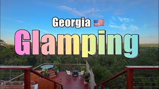 Glamping in Georgia 🇺🇸