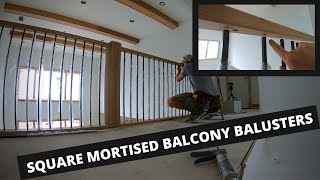 NO SHOES! Staircase Balcony Install - How to Square Mortise Balcony Balusters 2