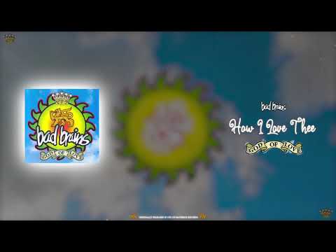 Bad Brains - How I Love Thee