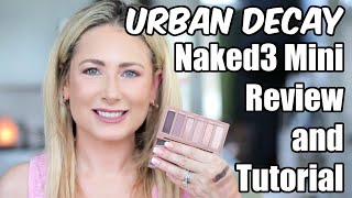 Urban Decay Naked 3 Mini Palette Review & Tutorial | MsGoldgirl