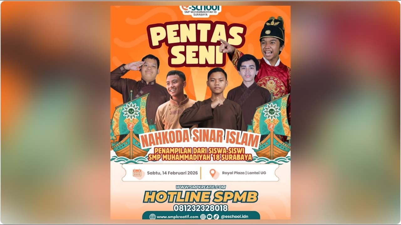 FULL PENTAS SENI SMP MUHAMMADIYAH 18 SURABAYA - NAHKODA SINAR ISLAM - 14 FEBRUARI 2026