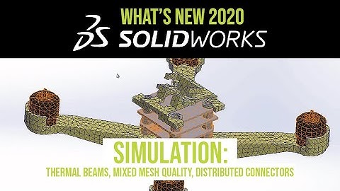 SOLIDWORKS 2020 Simulation Tutorial - Simulation Enhancements