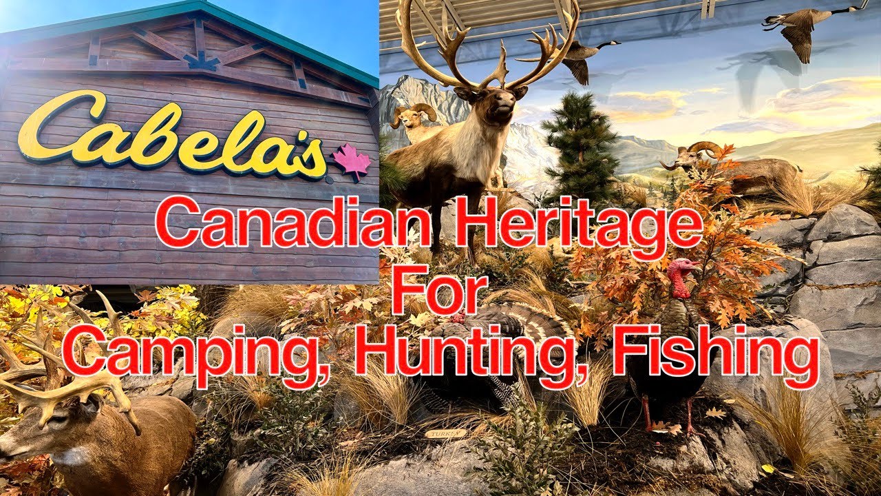 Cabela's Calgary, Canadian Heritage, Camping, Hunting, Fishing, Outdoor Activities