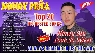 NONOY PEÑA Nonstop Best Songs Playlist 2024 - Honey My Love So Sweet, Alway Remember Us This Way