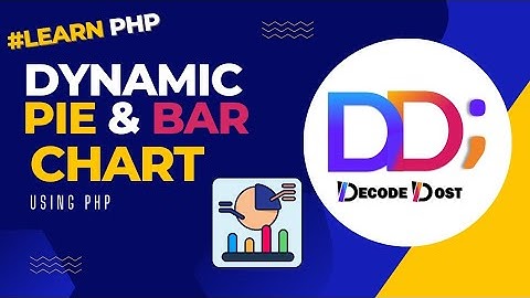 DYNAMIC PIE CHART AND BAR CHART USING PHP |