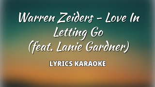 Warren Zeiders - Love In Letting Go (feat. Lanie Gardner) karaoke