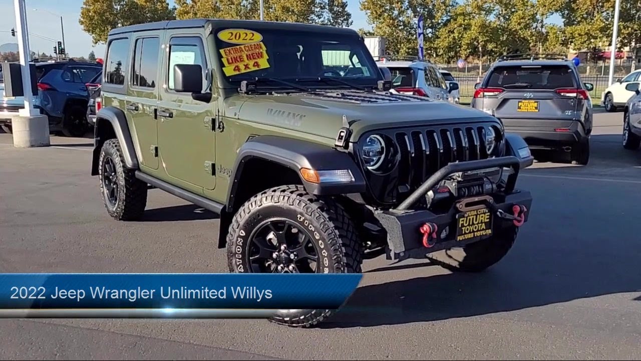 2022 Jeep Wrangler Unlimited Willys Yuba City Oroville Roseville