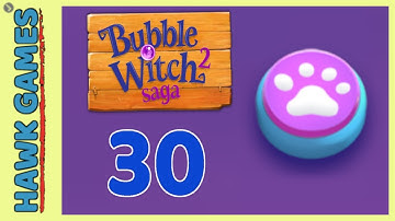 Bubble Witch 2 Saga Level 30 (Animals mode) - 3 Stars Walkthrough, No Boosters