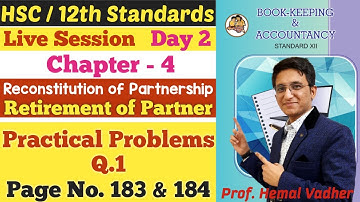 Retirement of Partner | Chapter 4 | Practical Problems Q.1 | Page No. 183 | Class 12th | Day 2 |