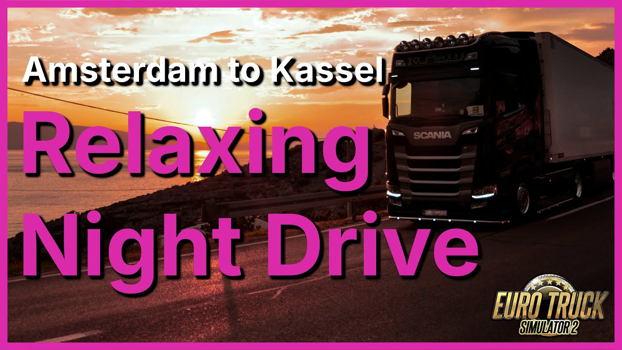 Amsterdam ➔ Kassel | ETS2 Relaxing Drive