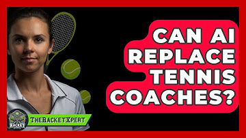 Can AI Replace Tennis Coaches? - The Racket Xpert