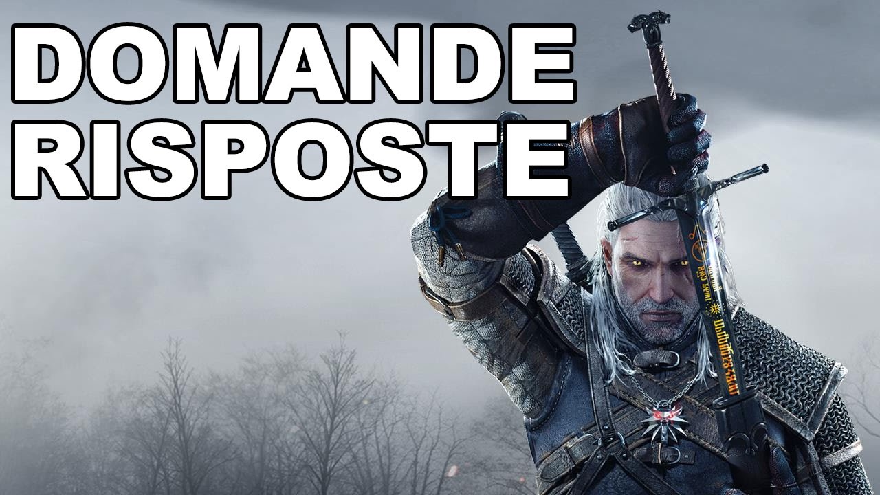 The Witcher 3 - Domande e Risposte