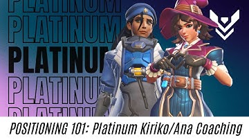 Plat Kiriko/Ana Coaching: 20 POSITIONING TIPS
