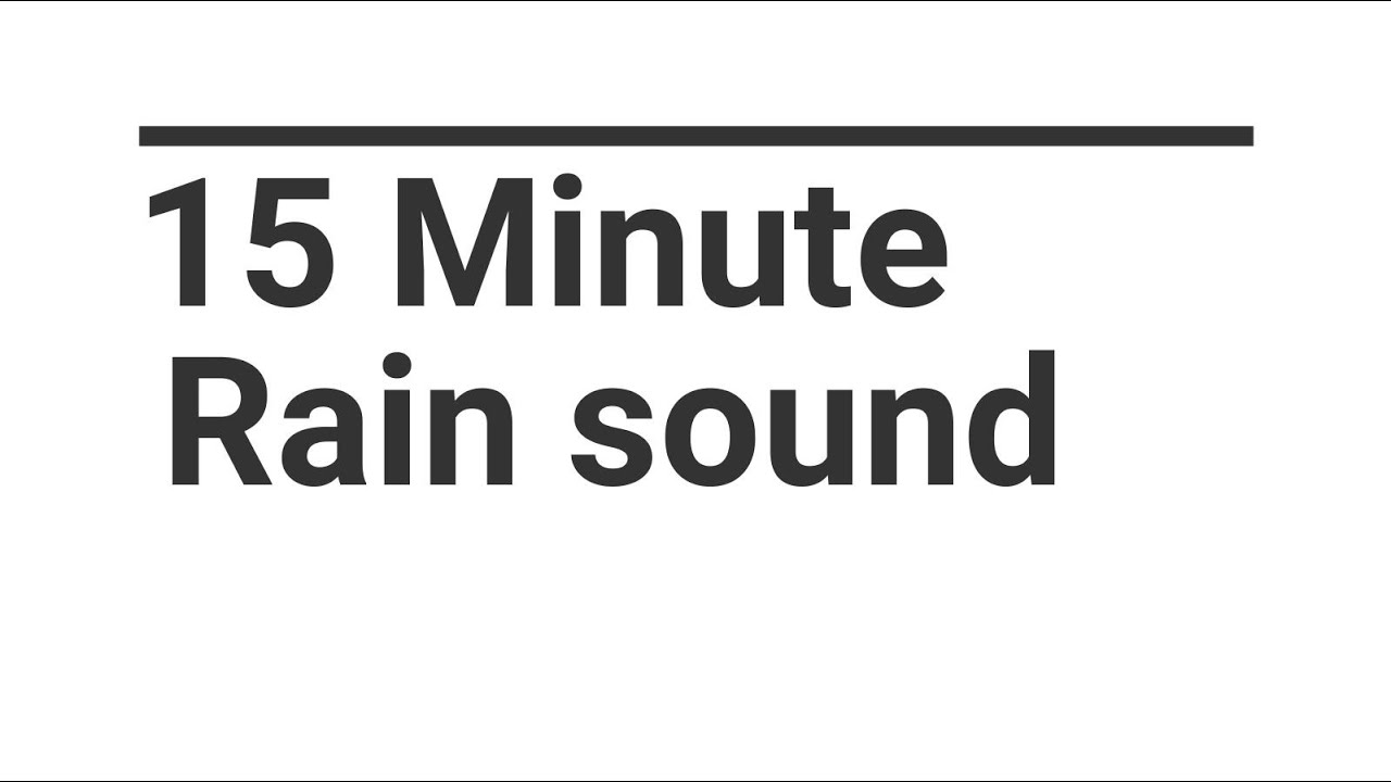 15 minute of Rain sounds / Rain sounds ASMR YouTube