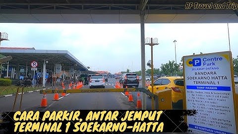 Cara Parkir, Antar Jemput Terminal 1 Bandara Soekarno-Hatta