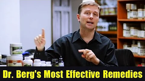 Dr. Berg's Most Effective Remedies