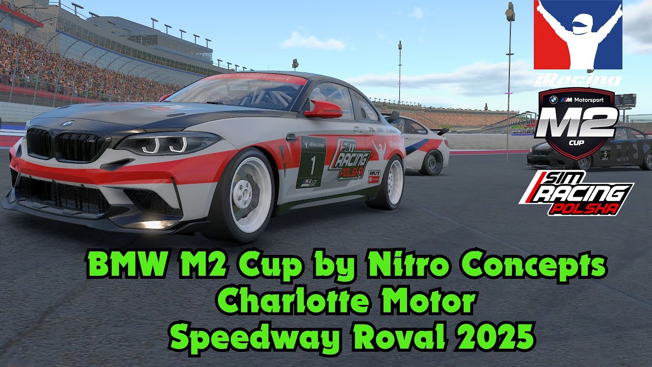 Iracing - BMW M2 Cup by Nitro Concepts Charlotte Motor Speedway Roval ...