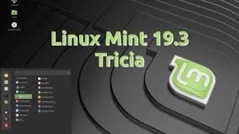 LINUX MINT 19 3 “Tricia” INSTALLATION VIDEO №1