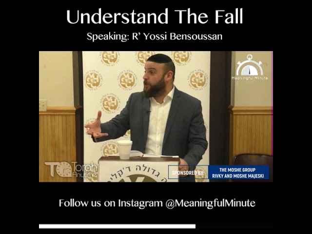 Understand The Fall - R’ Yossi Bensoussan
