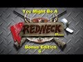 Bonus Edition 6: You Might Be A Redneck If....