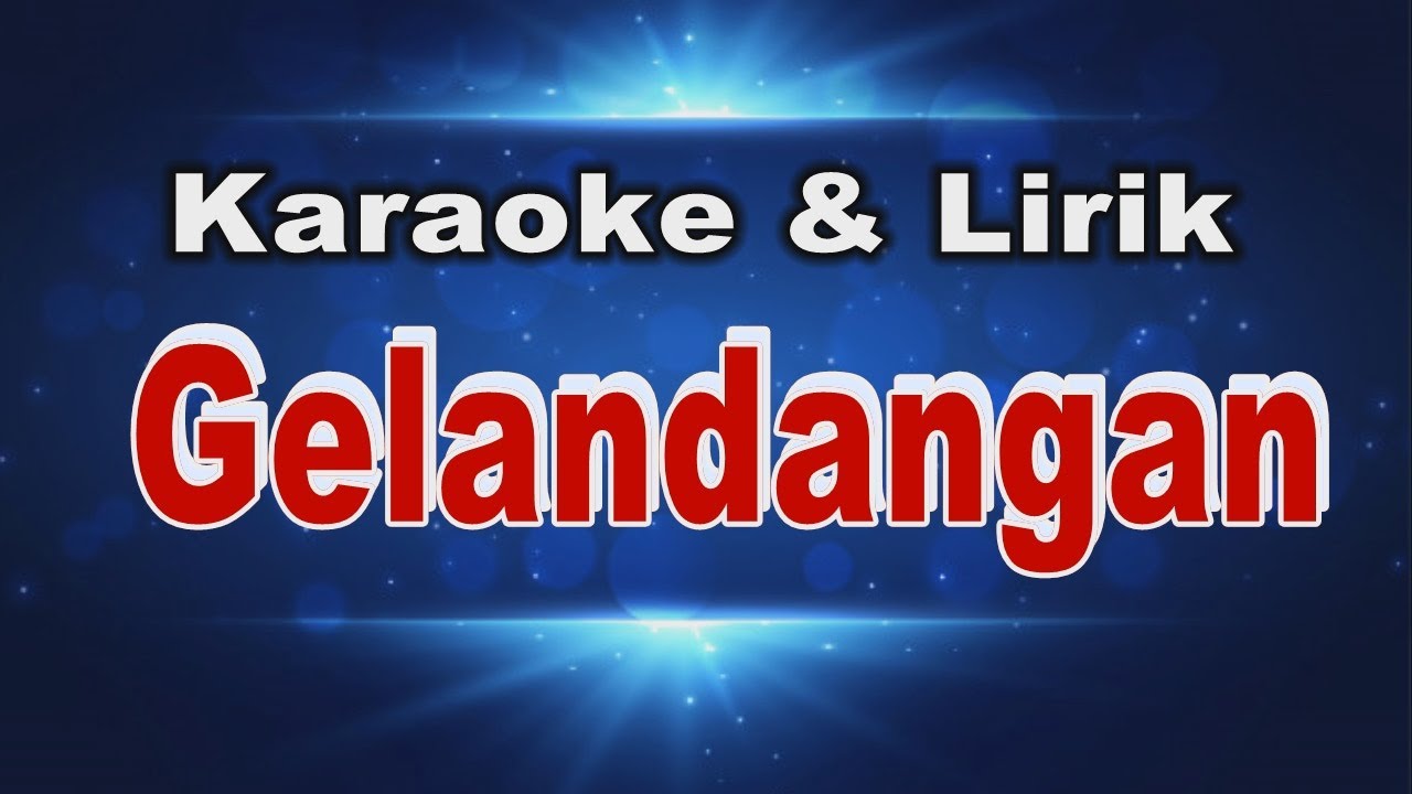GELANDANGAN - Rhoma irama - KARAOKE DAN LIRIK -KORG PA3X - YouTube