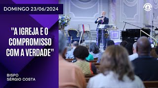 "A IGREJA E O COMPROMISSO COM A VERDADE" . Domingo – 23/06/2024