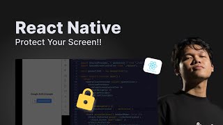 How to Protected Your Screen in React Native
