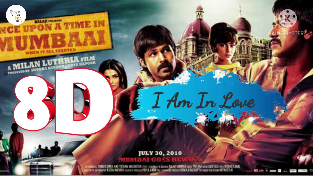 I am in love 8d Song  Once Upon A Time In Mumbai  Bollywood 8d Song  Emraan Hashmi  Ajay Devgan