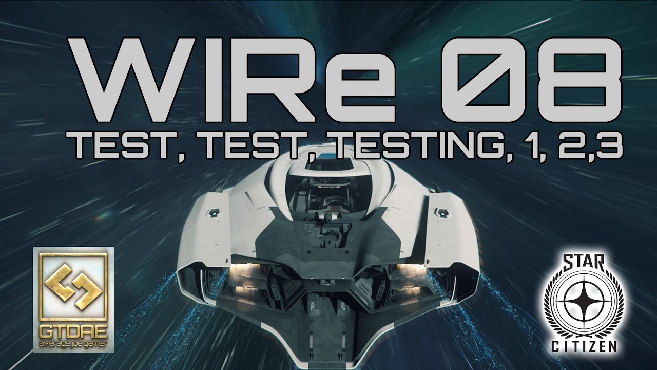 WIRe 08 || Test, Test, Testing, 1, 2, 3. || GTDae the Average Joe Gamer