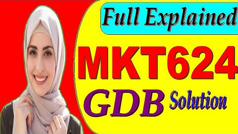 Mkt624 gdb solution|| Mkt624 gdb spring 2020|| Mkt624 gdb solved|| Student life
