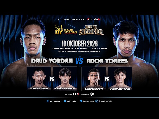 🔴LIVE: BACK TO CHAMPION 2026 🥊 DAUD YORDAN VS ADOR TORRES | Exclusive GarudaTV