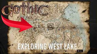 Gothic Remake Exploring west Lake...Chests and loot eveywhere