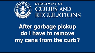 Removing Cans After Garbage Pickup | Codes and Regulations