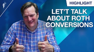 Everything You Need to Know About Roth Conversions!