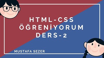 HTML & CSS ÖĞRENİYORUM ● DERS 2 ● 2014 ||HD||