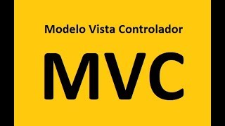 ¿Qué es Modelo Vista Controlador MVC