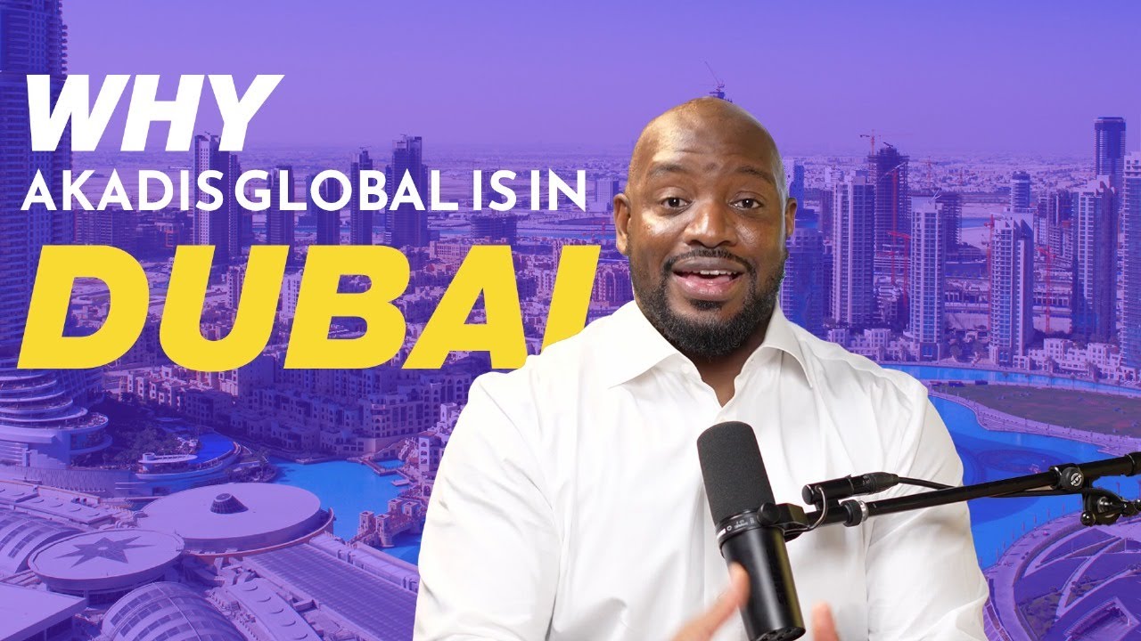 Why is Akadis Global in the UAE?