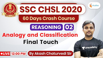 12:00 PM - SSC CHSL 2020 (Crash Course) | Reasoning by Akash Sir | Analogy and Classification
