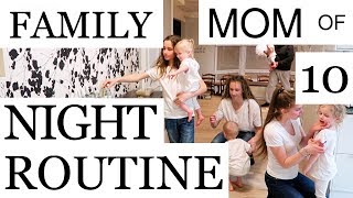 MOM OF 10 / FAMILY NIGHT ROUTINE (PART 1/2)