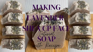 Making LavenderShea CP Face Soap, StepbyStep Tutorial with Recipe