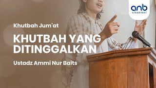 Khutbah Jumat | Khutbah yang Ditinggalkan