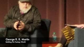 GRRM: Building His Fantasy World