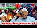Sheihk Anwar Yusuf Du A Mufti Irraati Awwalchisaa Akka Muslima Miti