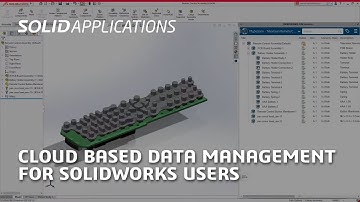 Cloud Based Data Management for SOLIDWORKS Users