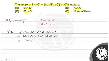 The set \( (A \cup B \cup C) \cap\left(A \cap B^{\prime} \cap C^{\prime}\right)^{\prime} \cap C^...