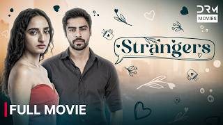 Strangers _ Full Movie | Khushhal Khan, Mamya Shahjaffar | Emotional Love Story | FE16