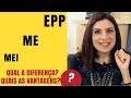 Qual a diferença entre MEI, ME e EPP?