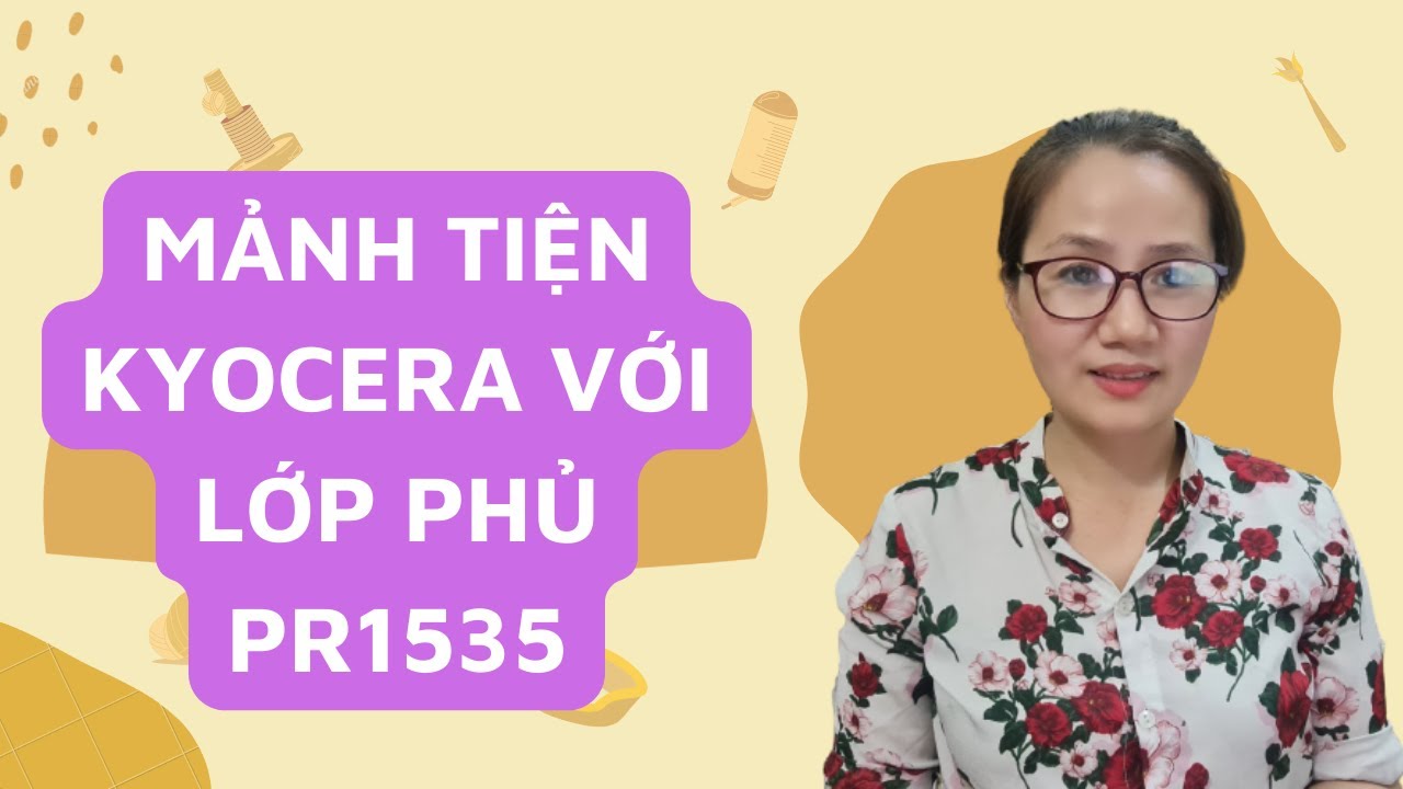 Mảnh tiện KYOCERA với lớp phủ PR1535 cho thép và vật liệu khó cắt | Nguyễn Thị Phương